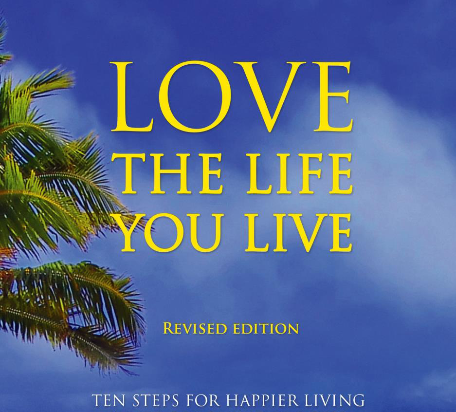 Love The Life You Live Book Hart Life Academy